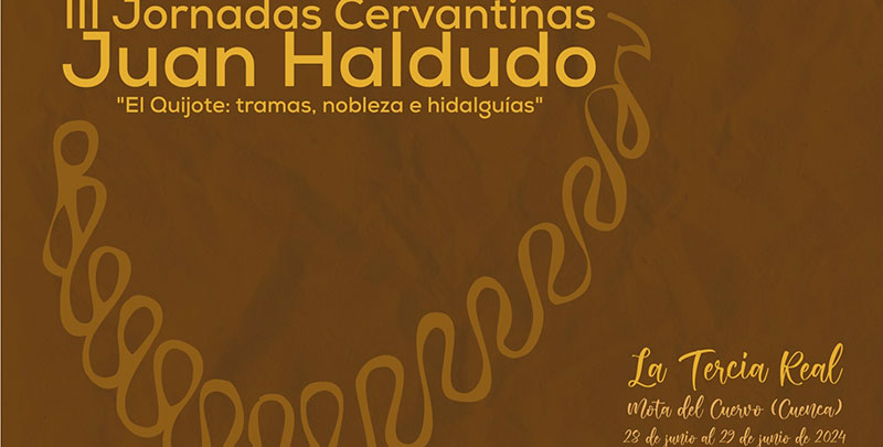 Llegan las III Jornadas Cervantinas “Juan Haldudo” en la Villa Cervantina de Mota del Cuervo