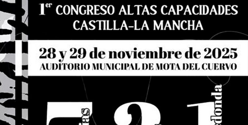 Mota del Cuervo acogerá el Primer Congreso Nacional de Altas Capacidades en Castilla-La Mancha
